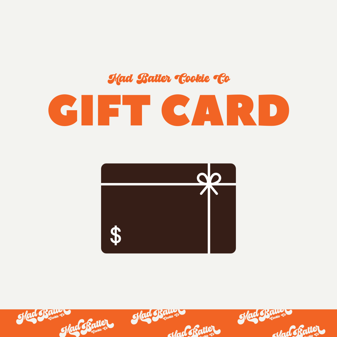 Mad Batter Cookie Co. Gift Card